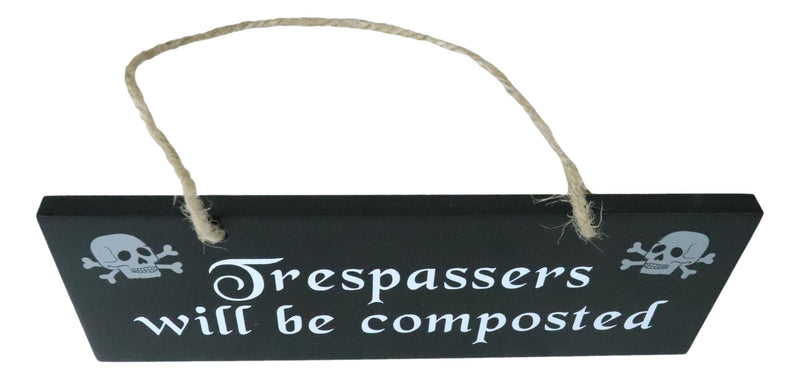 Halloween Witchraft Wicca Skull Trespassers Will Be Composted MDF Wood Wall Sign