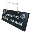 Halloween Witchraft Wicca Skull Trespassers Will Be Composted MDF Wood Wall Sign