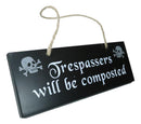 Halloween Witchraft Wicca Skull Trespassers Will Be Composted MDF Wood Wall Sign