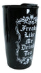 Gothic Alchemy Freaks Like Me Drink Tea Ceramic Travel Coffee Mug Cup 12oz