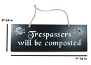 Halloween Witchraft Wicca Skull Trespassers Will Be Composted MDF Wood Wall Sign