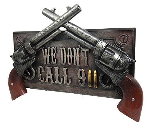 Ebros We Don't Dial 911 Warning Dual Gun Revolver Sign Wall Door Mount Plaque